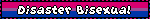 Disaster Bisexual Blinkie